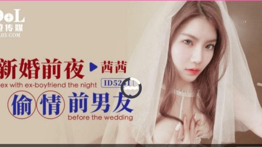 ID-5241 lừa dối bạn trai cũ trước thềm đám cưới